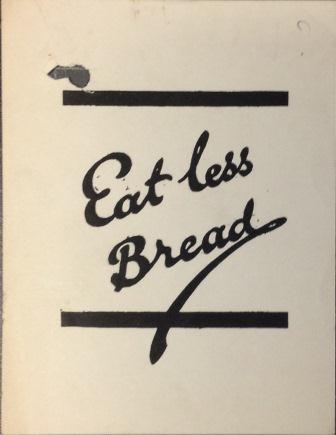 Logo from the National Savings Committee's 'Eat Less Bread' campaign, launched in light of grain shortages cause in part by German submarine activity. Catalogue reference: NSC 7/37