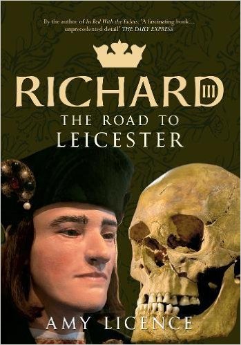Front cover of Richard III The Road to Leicester, featuring an image of a model of Richard and a skull