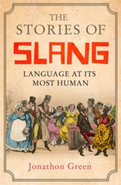 Slang In The English Language - The National Archives Blog