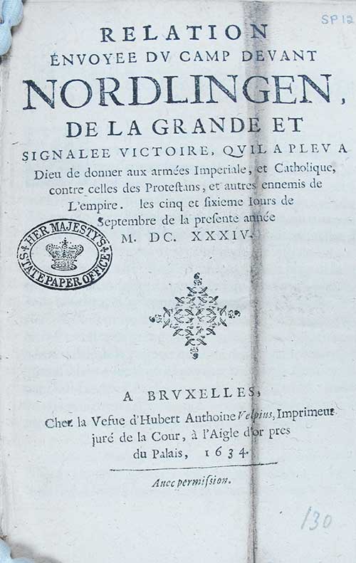 1634. Report (in French) from Brussels [Spanish Netherlands] of the Imperial Catholic army's victory [under the Cardinal Infante] over the Protestants at Nordlingen [Bavaria] (catalogue reference SP 121/40).