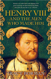 Cover of Henry VIII and the Men Who Made Him 