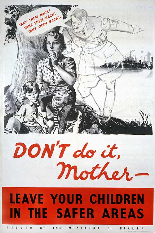 Evacuation Don't Do It, Mother, 1939-1945, Central Office of Information, catalogue reference INF 13/171 (3)
