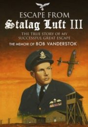 Front cover of Escape From Stalag Luft III by Bram Vanderstok