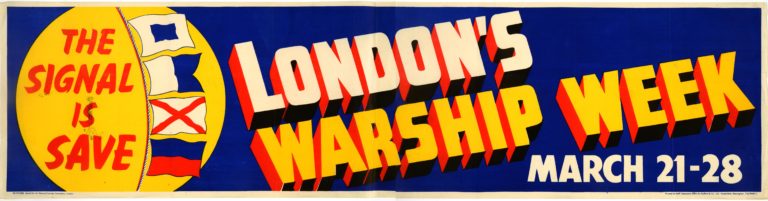 An image of an advertising poster for Warship Week in London in March 1942, showing four nautical flags and the message "the signal is to save". Document reference NSC 5/72.