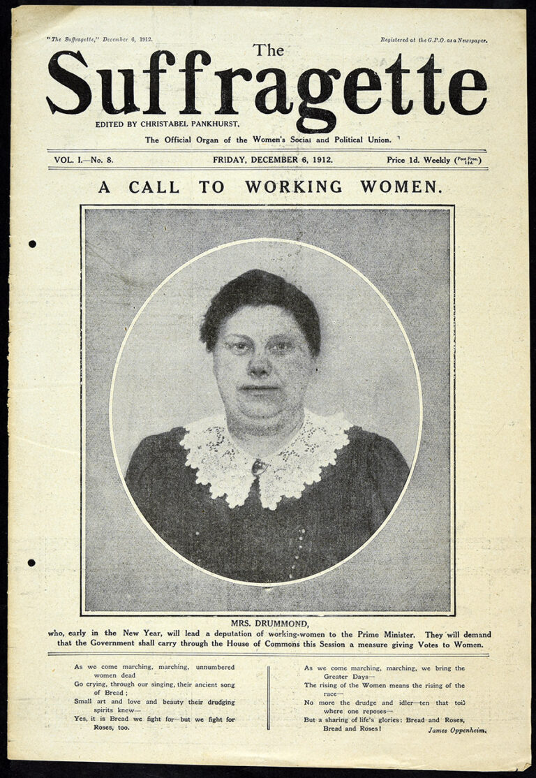 The front cover of The Suffragette magazine date Friday December 6 1912. The headline reads A Call to Working Women and there's a photograph of someone named Mrs Drummond 'who, early in the New Year, will lead a deputation of working women to the Prime Minister. They will demand that the Government shall carry through the House of Commons this Session a measure giving votes to Women'.