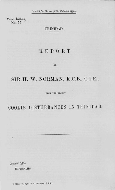 Front cover page of the Report of Sir H W Norman, KCB, CIE, upon the recent Coolie Disturbances in Trinidad.