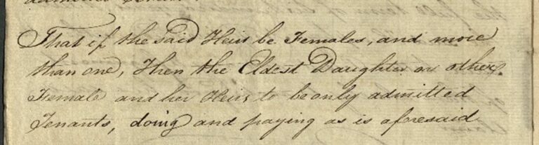 Handwriting reads 'That if the said Heir be females, and more than one, then the Eldest Daughter or other female and her heirs to be only admitted tenants, doing and paying as is aforesaid'.